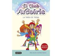 El club Arcoiris 3. La tarea de Trona (Aprender a leer)