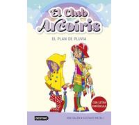 El club Arcoíris 5. El plan de Pluvia (Aprender a leer)