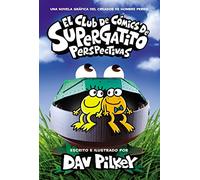 El Club de cómics de supergatito 2/ Cat Kid Comic Club 2: Perspectivas/ Perspectives