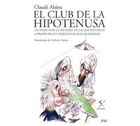 El club de la hipotenusa: Un paseo por la historia de las matemáticas a través de sus anécdotas más divertidas: 1 (Claves)