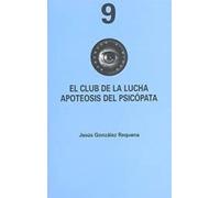 El club de la lucha. Apoteosis del psicópata.