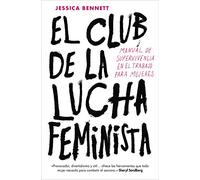 El Club de la Lucha Feminista: Manual de supervivencia en el trabajo para mujeres (Conecta)