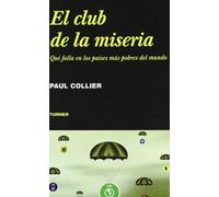 El club de la miseria: Qué falla en los países más pobres del mundo (Noema)