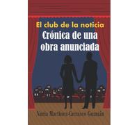 El club de la noticia: Crónica de una obra anunciada