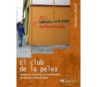 El Club De La Pelea. Gobierno Y Medios Un Entramado De Fuerzas Y Debil
