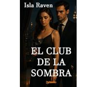 EL CLUB DE LA SOMBRA (Mis Novelas Más Eróticas)