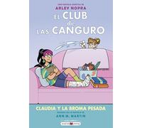 El club de las canguro 15: Claudia y la broma pesada (Novela gráfica)