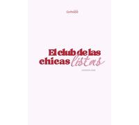 El Club de las Chicas Listas: Club Girlhood