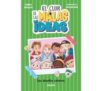 El club de las malas ideas 3 - Los abuelos cañeros (Ficción Kids)