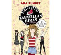 El Club de las Zapatillas Rojas - El diario de Lucía (Jóvenes lectores)