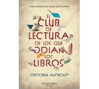 El Club De Lectura De Los Que Odian Los Libros