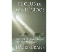 EL CLUB DE LOS LÚCIDOS: Los que no encajan, y por eso avanzan