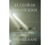 EL CLUB DE LOS LÚCIDOS: Los que no encajan, y por eso avanzan