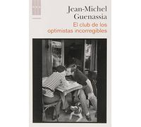 El club de los optimistas incorregibles: 438 (Novelas ficción)