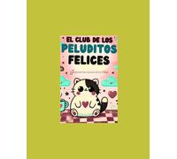 El CLUB de los peluditos felices: El divertido mundo del color (Pinta colorea estilo Kawaii)