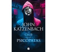 EL CLUB DE LOS PSICOPATAS | John Katzenbach