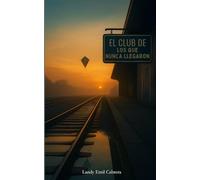 El Club de los que nunca llegaron