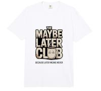 El Club de Maybe Later Porque más Tarde Significa Nunca café Comfort Colors Adult Heavyweight T-Shirt