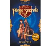 El Club Del Fuego Secreto / 4 : Batalla Estelar