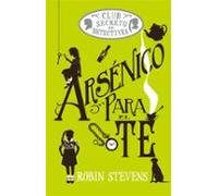 Arsénico para el té (Cozy Mystery Juvenil): Club Secreto De Detectives / Secret Detectives Club: 2