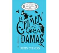 El Club Secreto De Detectives: El Crimen Es Cosa De Damas Cozy Mystery