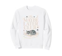 El Club Tal Vez más Tarde Porque después Significa Nunca Gato Sudadera