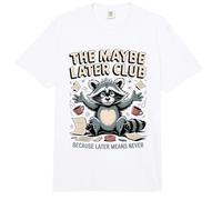 El Club Tal Vez Más Tarde Porque Más Tarde Significa Nunca Mapache Comfort Colors Adult Heavyweight T-Shirt