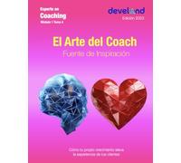 El Coach como fuente de inspiración.: Como tu propio crecimiento eleva la transformación de tus clientes