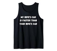 El Coche de mi Esposa es más rápido Que el tuyo Drag Racer Cita Diciendo Camiseta sin Mangas