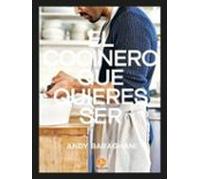 El Cocinero Que Quieres Ser