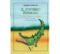 El cocodrilo mentiroso y otras fábulas en verso: Textos inspirados en el clásico de Esopo (Infantil-Juvenil)
