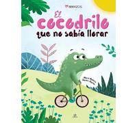 El Cocodrilo que no Sabía Llorar: 3 (Abrazos)