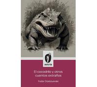 El Cocodrilo y otros cuentos extraños