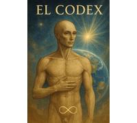 EL CODEX: CODEX GALÁCTICO DE LA CONCIENCIA CÓSMICA
