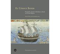 El códice BOXER: Etnografía colonial e hibridismo cultural en las islas Filipinas: 3 (TRANSFERÈNCIES 1400-1800)