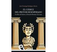 El Códice Del Pretor Desesperado