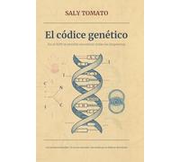 El códice genético: En al ADN se pueden encontrar todas las respuestas. Una secuencia imposible. Un secreto enterrado. Una verdad que no debía ser descubierta.