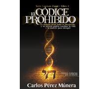 El Códice Prohibido: Un antiguo texto judío es descifrado... y su secreto podría cambiar la vida y la muerte para siempre (Lorenzo Zuppi)