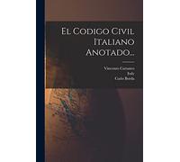 El Codigo Civil Italiano Anotado...
