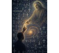 El Código Cuántico de Dios: Las notas de un buscador entre la fe y la cuántica