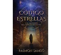 El Código de las Estrellas: Y el Misterio del Origen Humano