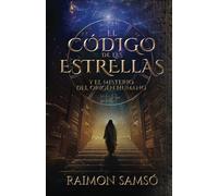 El Código de las Estrellas: Y el Misterio del Origen Humano (Historias con Corazón)