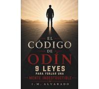El código de Odín: 9 leyes para forjar una mente indestructible