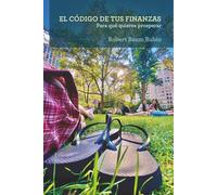 EL CÓDIGO DE TUS FINANZAS: Para qué quieres prosperar