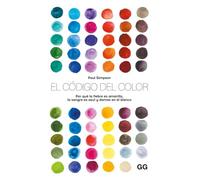 El código del color: Por qué la fiebre es amarilla, la sangre es azul y damos en el blanco