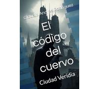El código del cuervo: Ciudad Veridia