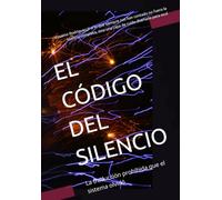 EL CÓDIGO DEL SILENCIO: La traducción prohibida que el sistema olvidó