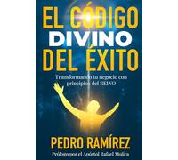 El Código Divino del Éxito: Transformando Tu Negocio con Principios del Reino