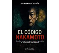 El Código Nakamoto: El thriller conspirativo que revela el origen oculto de Bitcoin desde Bretton Woods