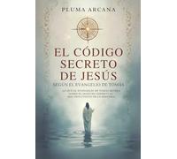 El Código Secreto De Jesús - Según El Evangelio De Tomás (1) (Operación Arconte)